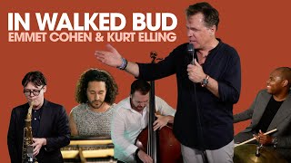 "In Walked Bud" w/ Kurt Elling &amp; Jacob Chung