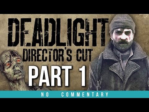 Deadlight Directors Cut Gameplay Walkthrough - Part 1 (no commentary)
