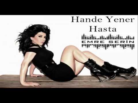 Hande Yener - Hasta (Emre Serin Mix) (320 KBPS Full HD)