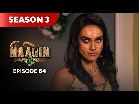 Naagin Drama Serial | Season 3 | EPISODE 84 | Best Drama 2025