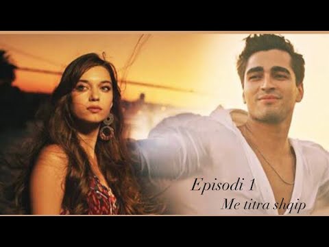 Yali Çapkini - Episodi 1(me titra shqip)