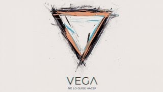 VEGA - No lo quise hacer (audio)