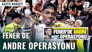 Fenerbahçe Orta Sahayı Güçlendirmek İçin Andre Transferine Odaklandı