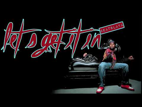 Beatslaya - Let's Get It In