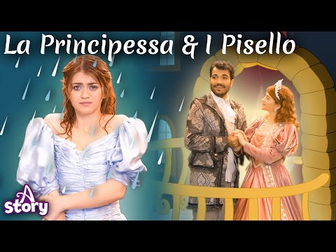La Principessa Sul Pisello | Storie per Bambini in Italiano | A Story Italian