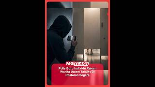 Download lagu Polis Buru Individu Rakam Wanita Dalam Tandas Di Restoran Segera   #MGFlash mp3