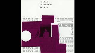 Broadcast - Extended Play Two