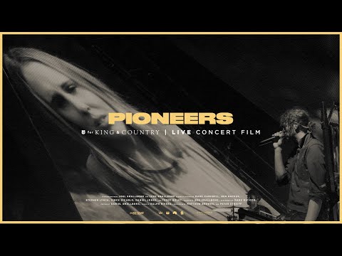 for KING + COUNTRY - Pioneers (The Live Concert Experience)