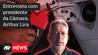 Lira: Senado deveria ser cobrado por alta dos combustíveis
