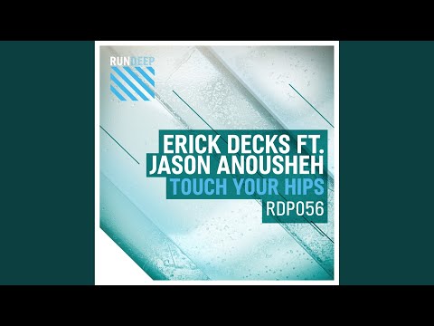 Touch Your Hips (Erick Decks Break the Disco Mix)