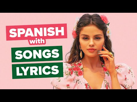 Learn Spanish with Songs: Selena Gomez - De Una Vez