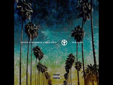 Chuck Strangers ft Issa Gold - Peaceful
