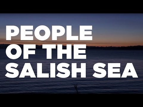 People of the Salish Sea (Coast Salish Peoples)