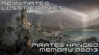 Pirates Hanged : AC Initiates Lost Memory 02013
