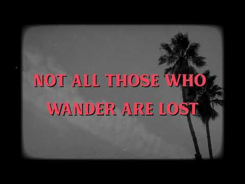 Lana Del Rey - Not All Who Wander Are Lost (Lyric Video)