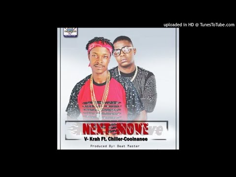 V-Krah Ft. Chiller Coolnanee - Next Move [Prod. Beat Master] (NEW MUSIC 2017)