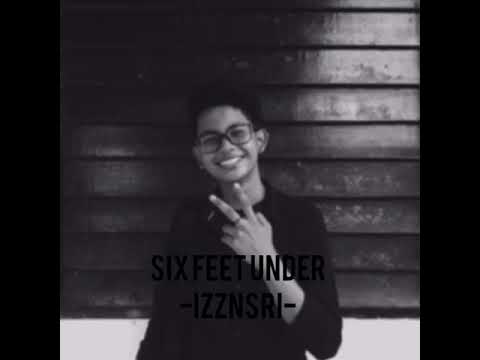 IzzNsri - Six Feet Under (Billie Eilish)