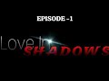 LOVE IN SHADOW ️ Thriller Taekook Ff Episode 1 ROCKING ROLLERS OT7 Taekook BL
