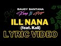 Saucy Santana Ill Nana Feat Kali Official Lyric Video