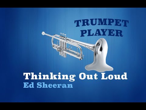 Thinking Out Loud - Bb Trumpet - Ed Sheeran