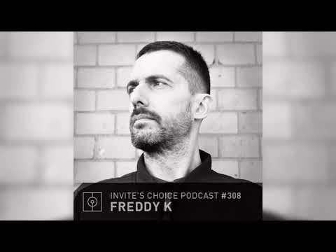 Invite's Choice Podcast 308 - Freddy K