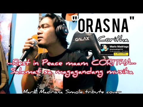 "ORAS NA" - CORITHA - MARK MADRIAGA TRIBUTE COVER