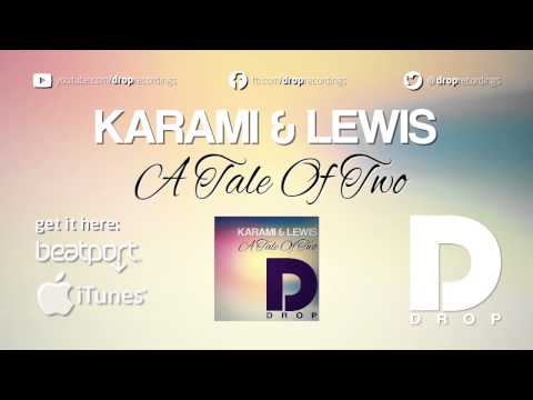 Karami & Lewis - A Tale Of Two (Radio Edit)