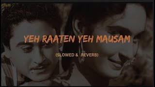 thumb for Yeh Raaten Yeh Mausam [slow & Reverb] || Dilli Ka Thug  || (1958) || Slow Symphony
