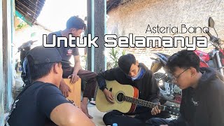 Download lagu Asteria Band - Untuk Selamanya (COVER BY OPANK FT. INDRAA) mp3