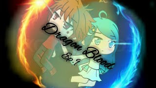 ♢ Dragon Blood ♢ Ep.9 ~ Gacha Life~