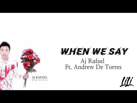 When We Say - Aj Rafael Ft. Andrew De Torres (Lyrics)