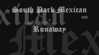 Runaway - South Park Mexican