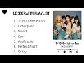 LE SSERAFIM MUSIC PLAYLIST