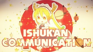 Dragon Maid 🐉 -「ISHUKAN COMMUNICATION」Animated ED