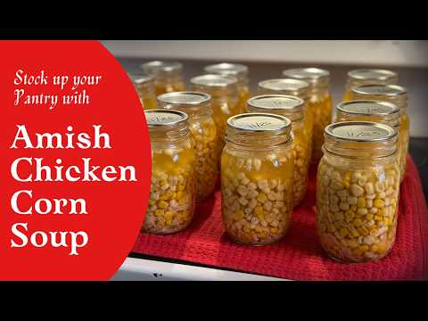 Amish Chicken Corn Soup – Learn to pressure can this classic chicken soup recipe – Super easy!