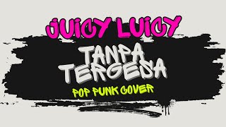 Download lagu Juicy Luicy - Tanpa Tergesa | Pop Punk Cover (Lyric Video) mp3 Download lagu Juicy Luicy - Tanpa Tergesa | Pop Punk Cover (Lyric Video) mp3