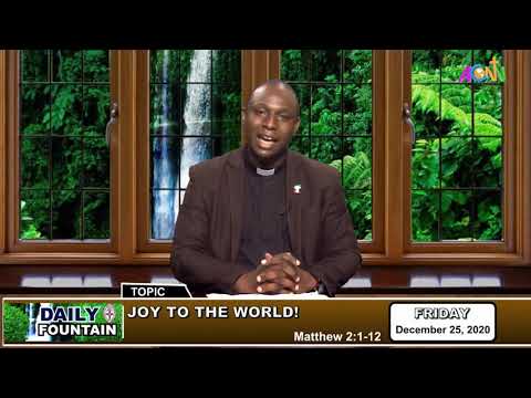 DAILY FOUNTAIN DEVOTIONAL DECEMBER 25 2020 - THE REV'D CANON GEORGE AGUN