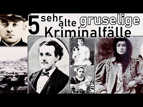 5 sehr alte, gruselige Kriminalfälle- true crime deutsch