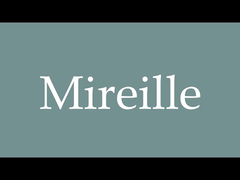 How to Pronounce ''Mireille'' Correctly in French