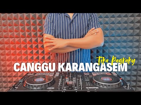 DJ CANGGU KARANGASEM - TIKA PAGRAKY FT WIRA KRISNA REMIX POPNDUT
