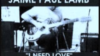 JAIME PAUL LAMB - NEED LOVE (Vanilla Fudge cover) MPLS, MN. 2009