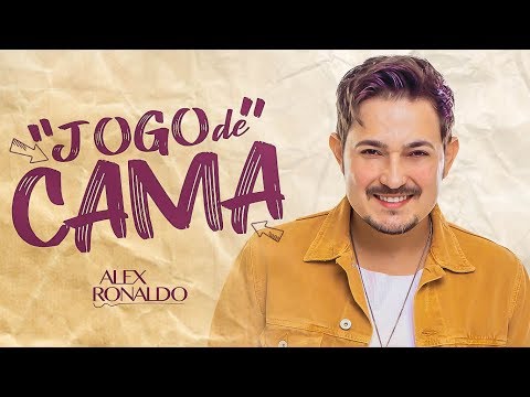 Jogo De Cama - Alex e Ronaldo
