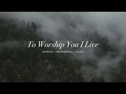 To Worship You I Live (feat.Steffany Gretzinger) - Bethel | Instrumental Worship | Soaking Music
