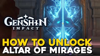 Genshin Impact How To Unlock Altar Of Mirages Domain