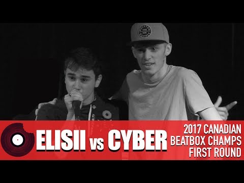Elisii vs Cyber - 2017 Canadian Beatbox Championships - First Round