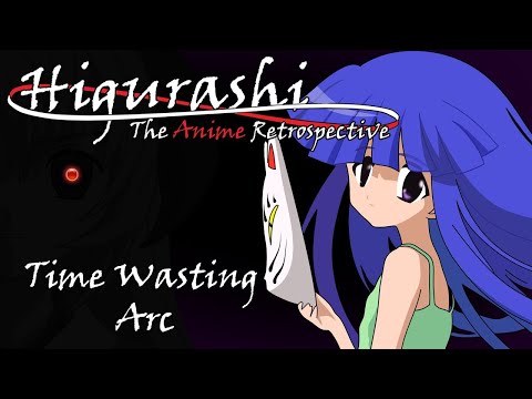 Higurashi: the Anime Retrospective - The Time Wasting Arc
