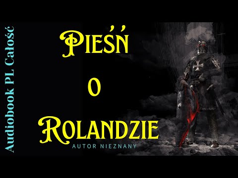 Pieśń o Rolandzie. Audiobook. PL. Całość. Autor nieznany.