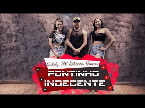 PONTINHO INDECENTE - GABILY, MC REBECCA, BIANCA - COREOGRAFIA