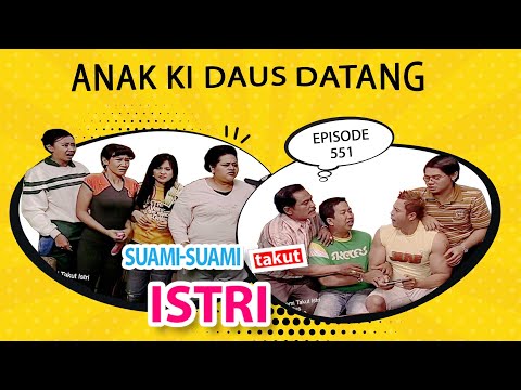 Anak Ki Daus Datang | Suami Suami Takut Istri Episode 551