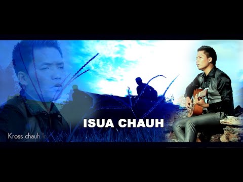 Lalpanliana (Pantea) - ISUA CHAUH (Official Video)